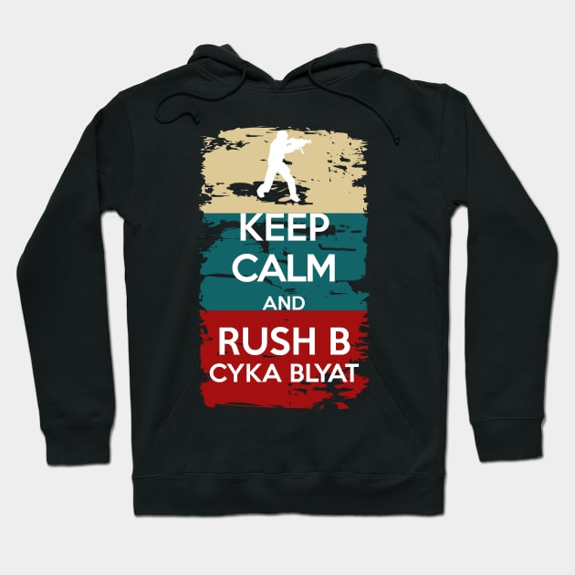 KEEP CALM and Rush B cyka blyat Hoodie by Avai